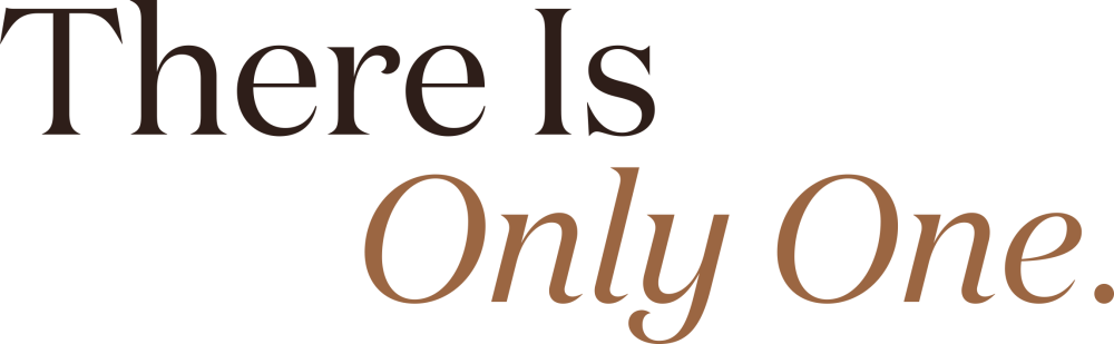 There Is Only One.